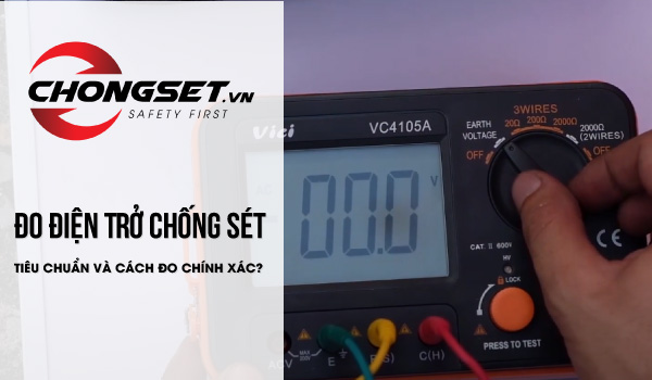 Đo điện trở chống sét giúp đảm bảo hệ thống tiếp địa hoạt động tốt