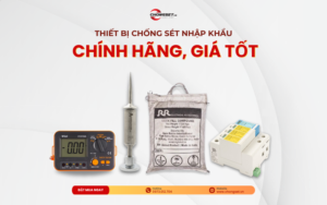 Chống sét VN cung cấp thiết bị chống sét nhập khẩu hàng đầu tại Việt Nam