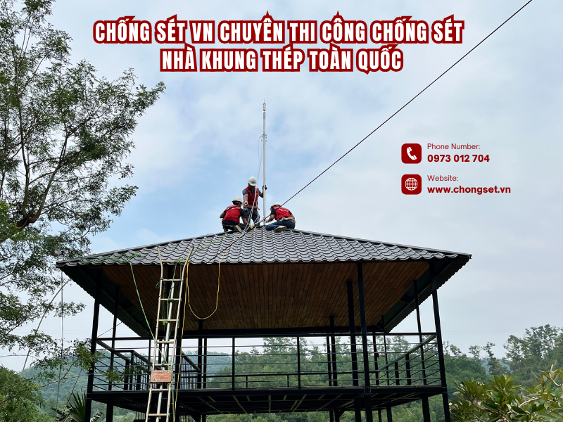 Chống sét VN chuyên thi công chống sét nhà khung thép toàn quốc